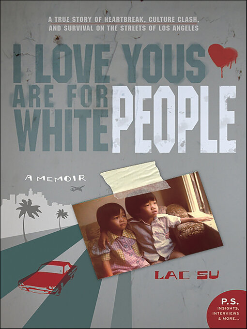 Title details for I Love Yous Are for White People by Lac Su - Available